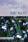 Image for Forgive &amp; Forget Me Not