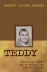 Image for Teddy-Finding Life In A World Of Destruction
