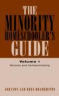 Image for The Minority Homeschooler&#39;s Guide Volume I