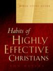 Image for Habits of Highly Effective Christians Bible Study Guide