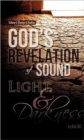 Image for God&#39;s Revelation Of Sound Light &amp; Darkness