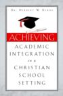 Image for Achieving Academic Integration in A Christian School Setting