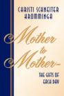 Image for Mother to Mother-The Gifts of Each Day