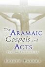 Image for The Aramaic Gospels and Acts