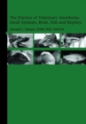 Image for The Practice of Veterinary Anesthesia