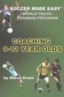 Image for Soccer Made Easy : Coaching 9-12 Year Olds