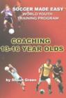 Image for Soccer Made Easy : Coaching 13-16 Year Olds