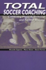 Image for Total soccer coaching  : combining physical, technical and tactical training