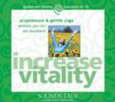 Image for Increase Vitality : Acupressure &amp; Gentle Yoga
