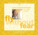 Image for Flying without Fear : Proven Techniques for in-Flight Relaxation