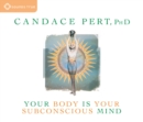 Image for Your Body Is Your Subconscious Mind