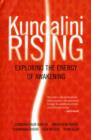 Image for Kundalini rising  : exploring the energy of awakening