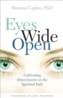 Image for Eyes wide open  : cultivating discernment on the spiritual path