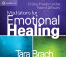 Image for Meditations for emotional healing  : finding freedom in the face of difficulty