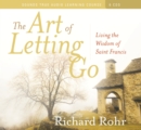 Image for The art of letting go  : living the wisdom of St. Francis