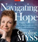 Image for Navigating hope  : how to turn life&#39;s challenges into a journey of transformation