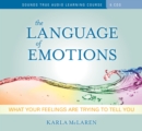 Image for The language of emotions  : what your feelings are trying to tell you