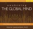 Image for Awakening the global min  : a new philosophy for healing ourselves and our world