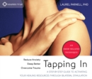 Image for Tapping in  : a step-by-step guide to activating your healing resources through bilateral stimulation