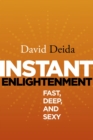 Image for Instant Enlightenment: Fast, Deep, and Sexy