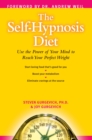 Image for Self-Hypnosis Diet: Use the Power of Your Mind to Reach Your Perfect Weight