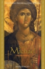 Image for Saint Michael: Devotions, Prayers &amp; Living Wisdom