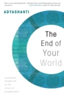 Image for End of Your World: Uncensored Straight Talk on the Nature of Enlightenment
