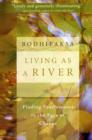 Image for Living as a river  : finding fearlessness in the face of change