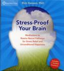 Image for Stress-proof your brain  : meditations to rewire neural pathways for stress relief and unconditional happiness
