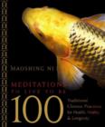 Image for Meditations to live to be 100  : traditional Chinese practices for health, vitality, and longevity