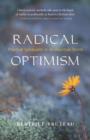 Image for Radical Optimism : Practical Spirituality in an Uncertain World