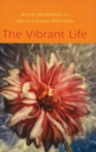 Image for Vibrant Life : Simple Meditations to Use Your Energy Effectively