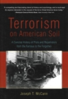 Image for Terrorism on American Soil : A Concise History of Plots &amp; Perpetrators from the Famous to the Forgotten