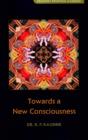Image for Towards a New Consciousness