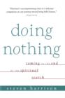 Image for Doing Nothing : Coming to the End of the Spiritual Search