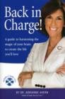 Image for Back in charge!  : a guide to harnessing the magic of your brain to create the life you&#39;ll love