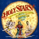 Image for Holy stars!: favorite deities, prophets, saints &amp; sages