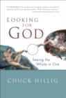 Image for Looking for God: seeing the whole in one
