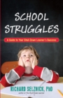 Image for School Struggles : A Guide to Your Shut-Down Learner&#39;s Success