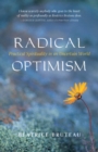 Image for Radical Optimism: Practical Spirituality in an Uncertain World