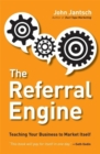 Image for The referral engine  : teaching your business how to market itself