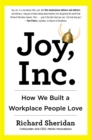 Image for Joy, Inc  : how we built a workplace people love