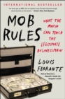 Image for Mob rules  : what the Mafia can teach the legitimate businessman