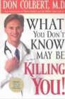 Image for What You Don&#39;t Know May be Killing You