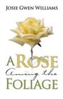 Image for Rose Among The Foliage, A