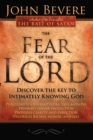 Image for The fear of the Lord  : discover the key to intimately knowing God