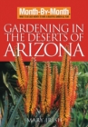Image for Month-By-Month Gardening in the Deserts of Arizona