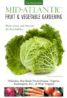Image for Mid-Atlantic fruit &amp; vegetable gardening  : how to plant, grow, and harvest the best edibles