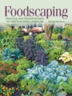 Image for Foodscaping  : practical and innovative ways to create an edible landscape