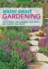 Image for Water-smart gardening  : save water, save money, and grow the garden you want